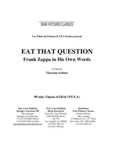 Les Films du Poisson & UFA Fiction present  EAT THAT QUESTION Frank Zappa in His Own Words A Film by