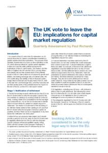 12 JulyThe UK vote to leave the EU: implications for capital market regulation Quarterly Assessment by Paul Richards