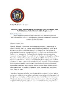 Andrew M. Cuomo –Governor  Governor Cuomo Announces Plan to Strengthen Roberto Clemente State Park Waterfront; Protect Morris Heights Neighborhood Printer-friendly version