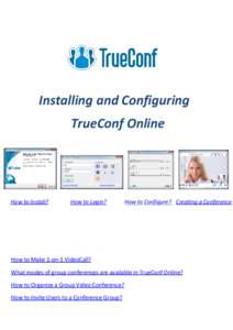 Installing and Configuring TrueConf Online How to Install?  How to Login?