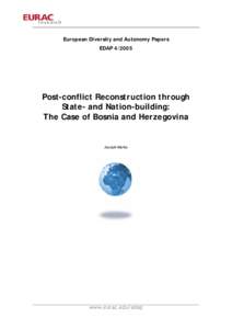 Post-conflict Reconstruction through State- and Nation-building: The Case of Bosnia and Herzegowina