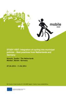 STUDY VISIT: Integration of cycling into municipal policies – Best practices from Netherlands and Germany Utrecht, Zwolle / The Netherlands Münster, Bünde / Germany