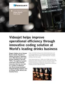 Laser Marking Systems Diageo Baileys Case study Videojet helps improve operational efficiency through