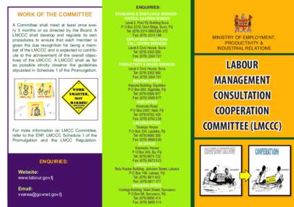 ENQUIRIES:  WORK OF THE COMMITTEE A Committee shall meet at least once every 3 months or as directed by the Board. A LMCCC shall develop and regulate its own procedures to ensure that each member is
