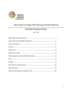 World Urban Campaign 10th Steering Committee Meeting  PARTNERS PROGRESS REPORT MarchGlobal Urban Development (GUD)………………………………………………………………………………..……2