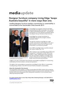 media update Designer furniture company Living Edge ‘keeps Australia beautiful’ in more ways than one. Leading designer furniture retailers commitment to sustainability is commended at the Sustainable Cities Awards 2