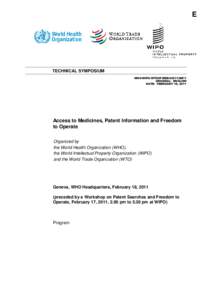 E  TECHNICAL SYMPOSIUM WHO-WIPO-WTO/IP/MED/GE/11/INF/1 ORIGINAL: ENGLISH DATE: FEBRUARY 18, 2011