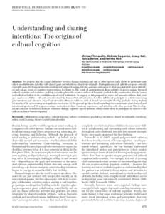 BEHAVIORAL AND BRAIN SCIENCES, 675–735 Printed in the United States of America Understanding and sharing intentions: The origins of cultural cognition