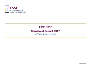 FSSE-NSSE Combined Report 2017 NSSEville State University NSSEID: 888888
