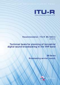 Recommendation ITU-R BS) Technical basis for planning of terrestrial digital sound broadcasting in the VHF band