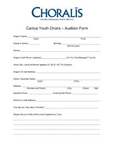 Gretchen Kuhrmann, Artistic Director  Cantus Youth Choirs – Audition Form Singer’s Name:________________________________________________________________ (Last) (First)
