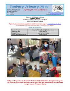 Sunbury Primary News Sunbury Primary School April 14th 2016 Edition 10  The Heights Sunbury 3429