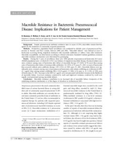 MAJOR ARTICLE  Macrolide Resistance in Bacteremic Pneumococcal Disease: Implications for Patient Management N. Daneman, A. McGeer, K. Green, and D. E. Low, for the Toronto Invasive Bacterial Diseases Networka Department 