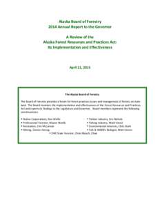 Alaska Board of Forestry 2014 Annual Report to the Governor A Review of the Alaska Forest Resources and Practices Act: Its Implementation and Effectiveness