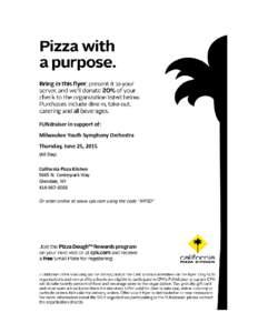 FUNdraiser in support of: Milwaukee Youth Symphony Orchestra Thursday, June 25, 2015 (All Day) California Pizza Kitchen 5665 N. Centerpark Way