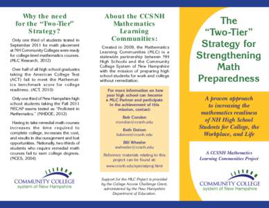 Why the need for the “Two-Tier” Strategy? Only one third of students tested in September 2011 for math placement at NH Community Colleges were ready