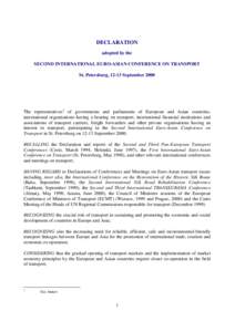 DECLARATION adopted by the SECOND INTERNATIONAL EURO-ASIAN CONFERENCE ON TRANSPORT St. Petersburg, 12-13 SeptemberThe representatives1 of governments and parliaments of European and Asian countries,