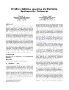 SyncProf: Detecting, Localizing, and Optimizing Synchronization Bottlenecks Tingting Yu Michael Pradel