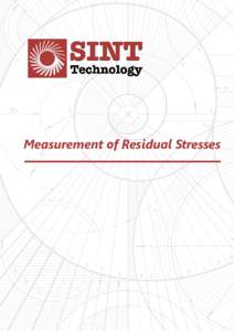 Measurement of Residual Stresses  SINT Technology s.r.l. Tel: + · Fax: + ·  · www.sintechnology.com SINT Technology s.r.l. Tel: + · Fax: +