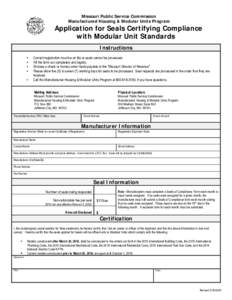 Missouri Public Service Commission Manufactured Housing & Modular Units Program Application for Seals Certifying Compliance with Modular Unit Standards Instructions