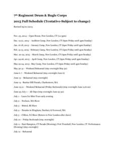 7th Regiment Drum & Bugle Corps 2015 Full Schedule (Tentative-Subject to change) RevisedNov. 23, 2014 – Open House, New London, CT (12-5pm) Dec, 2014 – Audition Camp, New London, CT (6pm Friday unt