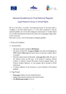 General Guidelines for Final National Reports Legal Research Group on Social Rights The aim of the LRG is to produce a final international report. As this report will be a compilation of the final national reports, it is