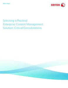 White Paper  Selecting a Practical Enterprise Content Management Solution: Critical Considerations