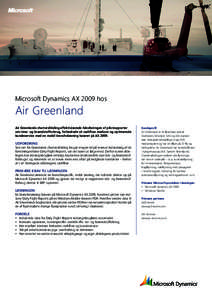Microsoft Dynamics AX 2009 hos  Air Greenland Air Greenlands charterafdeling effektiviserede håndteringen af pilotrapporter om time- og brændstofforbrug, forbedrede sit cashflow markant og optimerede kundeservice med e