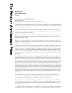 Alvaro Siza 1992 Laureate Essay Thoughts on the Works of Alvaro Siza By Vittorio Gregotti Architect, Professor of Architecture, University of Venice, Italy
