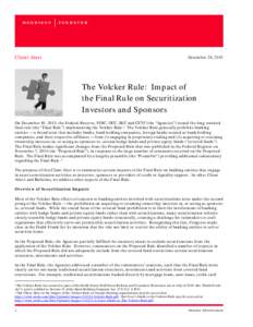 Client Alert  December 26, 2013 The Volcker Rule: Impact of the Final Rule on Securitization
