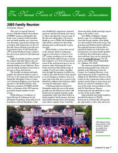 2005 Family Reunion By Ed Kube, Director This year’s tri-annual National Society of Madison Family Descendents (NSMFD) reunion at Montpelier, the home of our country’s fourth president