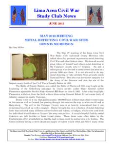 Lima Area Civil War Study Club News JUNE 2013 MAY 2013 MEETING METAL DETECTING CIVIL WAR SITES