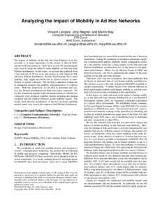 Analyzing the Impact of Mobility in Ad Hoc Networks Vincent Lenders, Jorg ¨ Wagner, and Martin May Computer Engineering and Networks Laboratory ETH Zurich 8092 Zurich, Switzerland