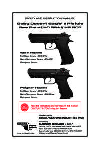 SAFETY AND INSTRUCTION MANUAL  Baby Desert Eagle II Pistols ®  9mm Para./.40 S&W/.45 ACP