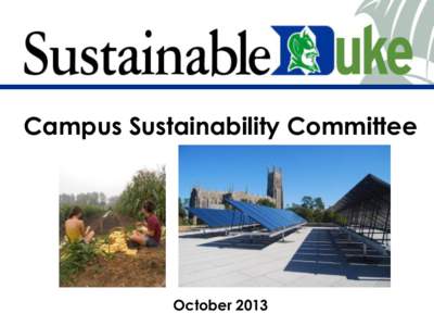 Campus Sustainability Committee  October 2013 Agenda • FY13 GHG update