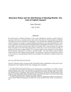 Monetary Policy and the Distribution of Housing Wealth: The Cost of Capital Channel∗ Isaac Hacamo† May 22, 2015  Abstract