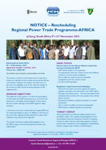 In collaboration with SAPP (Southern African Power Pool) NOTICE – Rescheduling Regional Power Trade Programme-AFRICA Jo’burg, South Africa 9th–12th November 2015