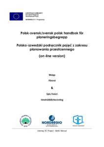 EUROPEAN COMMUNITY European Regional Development Fund INTERREG II C - Programme  Polsk-svensk/svensk polsk handbok för