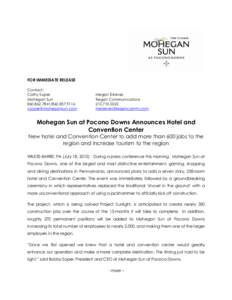 FOR IMMEDIATE RELEASE Contact: Cathy Soper Mohegan Sun[removed][removed]removed]