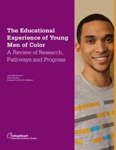 The Educational Experience of Young Men of Color A Review of Research, Pathways and Progress John Michael Lee Jr.