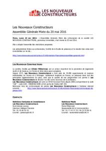 Les Nouveaux Constructeurs Assemblée Générale Mixte du 20 mai 2016 PARIS, LUNDI 23 MAI 2016 : L’Assemblée Générale Mixte des actionnaires de la société LES NOUVEAUX CONSTRUCTEURS, promoteur immobilier, s’est 