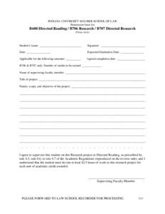 INDIANA UNIVERSITY MAURER SCHOOL OF LAW Permission form for B600 Directed Reading / B706 Research / B707 Directed Research (Please circle)