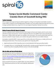 Tampa Social Media Command Center Creates Storm of Goodwill During RNC Topline Summary With a tropical storm approaching and political negativity swirling, the Tampa Bay Social Media Command Center (SMCC) created an over