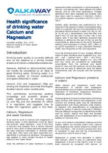 Health significance of drinking water Calcium and Magnesium František Kožíšek, M.D., Ph.D. National Institute of Public Health