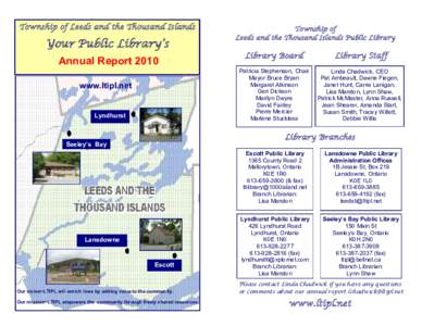 Township of Leeds and the Thousand Islands  Your Public Library’s Annual Report 2010 www.ltipl.net
