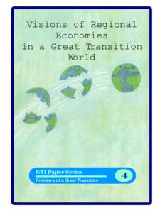 Visions of Regional Economies in a Great Transition World Richard A. Rosen and David Schweickart
