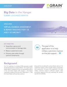 CASE STUDY  Big Data in the Hangar CLIENT: Lockheed Martin  APPLICATION