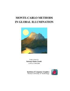 MONTE-CARLO METHODS IN GLOBAL ILLUMINATION Script written by  Szirmay-Kalos L´aszl´o