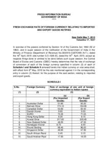 PRESS INFORMATION BUREAU GOVERNMENT OF INDIA ***** FRESH EXCHANGE RATE OF FOREIGN CURRENCY RELATING TO IMPORTED AND EXPORT GOODS NOTIFIED