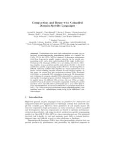 Composition and Reuse with Compiled Domain-Specific Languages Arvind K. Sujeeth1 , Tiark Rompf2,3 , Kevin J. Brown1 , HyoukJoong Lee1 , Hassan Chafi1,3 , Victoria Popic1 , Michael Wu1 , Aleksandar Prokopec2 , Vojin Jovan